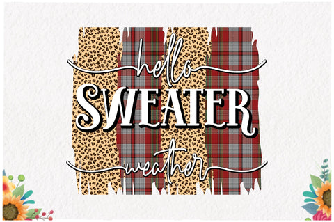 Hello Sweater Weather Sublimation Sublimation Jagonath Roy 