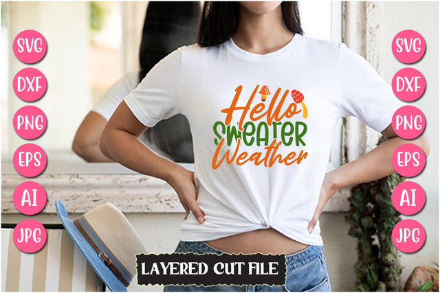 Hello Sweater Weather SVG Cut File SVG Newmockups 