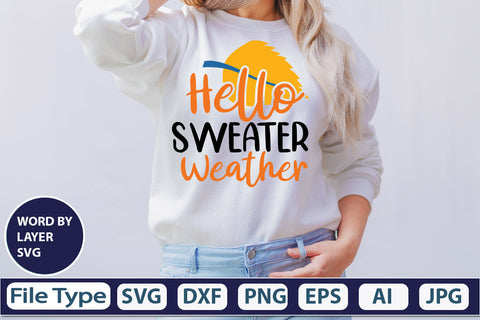 Hello Sweater Weather SVG Cut File SVGs,quotes-and-sayings,food-drink mini-bundles,print-cut,on-sale Clipart Clip Art Sublimation or Vinyl Shirt Design SVG DesignPlante 503 