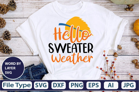 Hello Sweater Weather SVG Cut File SVGs,quotes-and-sayings,food-drink mini-bundles,print-cut,on-sale Clipart Clip Art Sublimation or Vinyl Shirt Design SVG DesignPlante 503 
