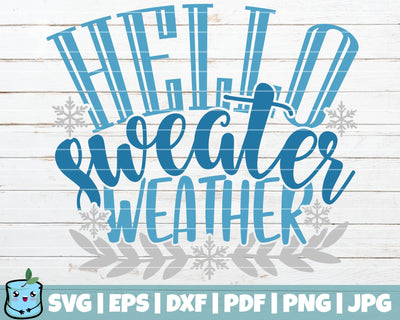 Hello Sweater Weather SVG MintyMarshmallows 