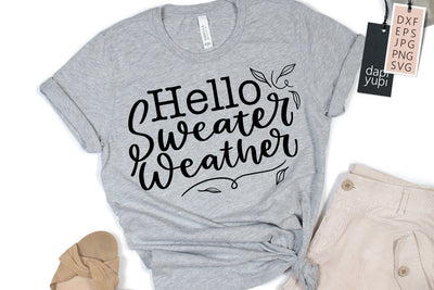 Hello Sweater Weather SVG SVG dapiyupi store 