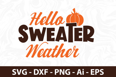 Hello Sweater Weather svg SVG orpitasn 