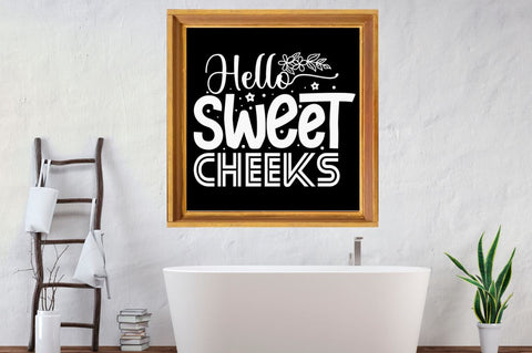 Hello sweet cheeks, Bathroom SVG SVG DESIGNISTIC 