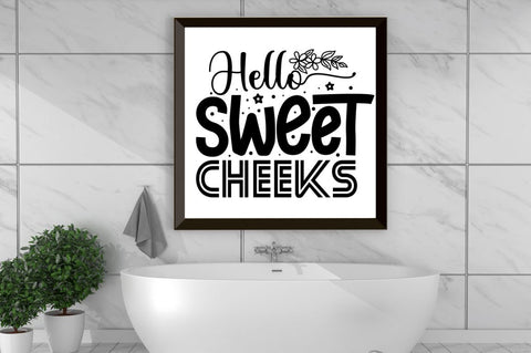 Hello sweet cheeks, Bathroom SVG SVG DESIGNISTIC 