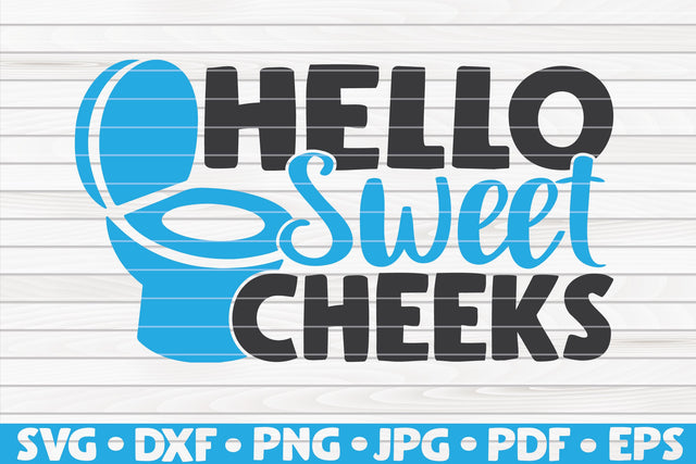 Hello sweet cheeks SVG | Bathroom quote SVG HQDigitalArt 