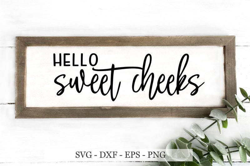 Hello Sweet Cheeks Svg, Bathroom Sign Svg - So Fontsy