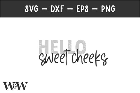 Hello Sweet Cheeks SVG | Funny Bathroom SVG SVG Wood And Walt 
