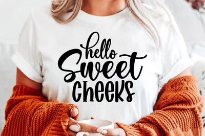 hello sweet cheeks SVG orpitasn 
