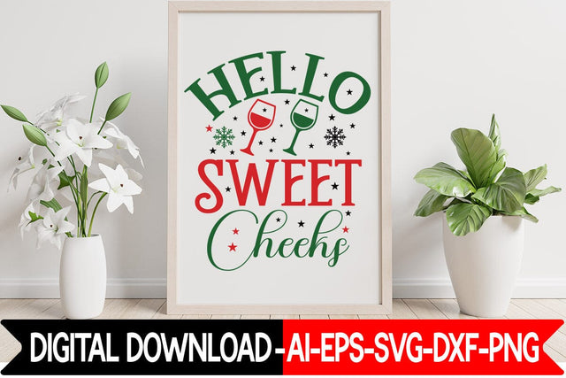 Hello Sweet Cheeks SVG SVG designmaster24 