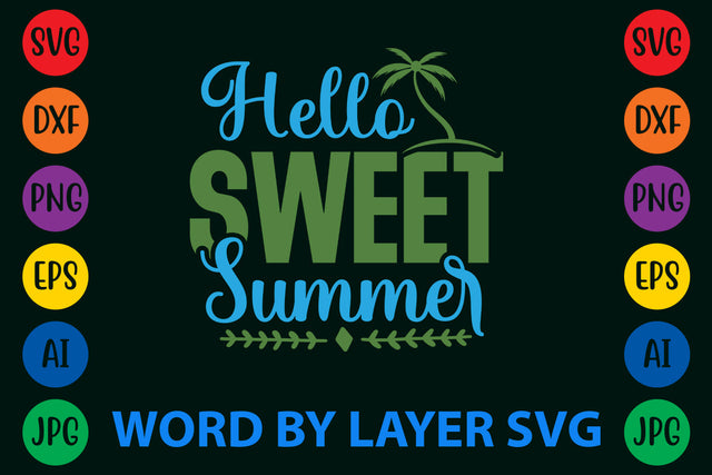 Hello Sweet Summer, Summer SVG Design SVG Rafiqul20606 