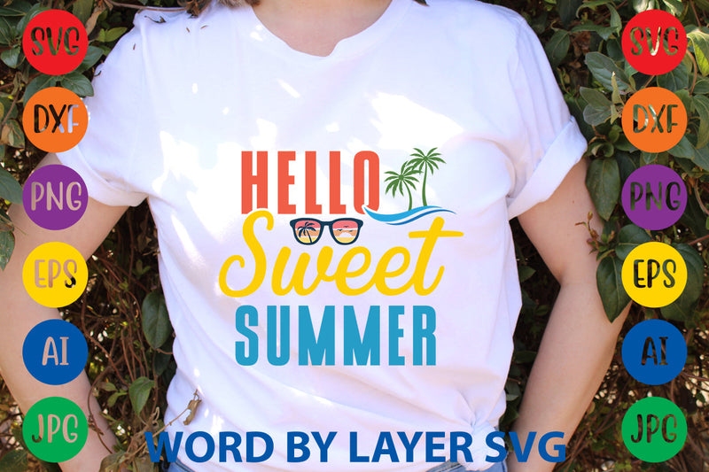 Hello Sweet Summer, Summer SVG SVG Rafiqul20606 