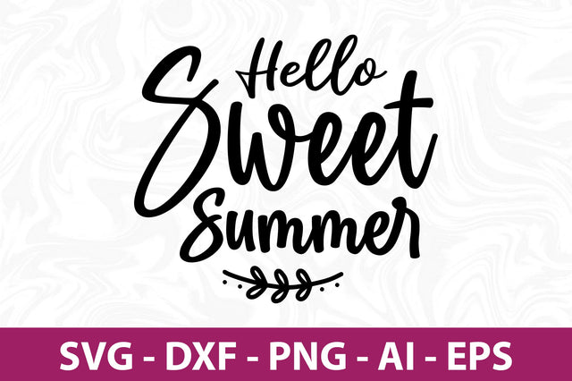 Hello Sweet Summer svg SVG orpitasn 