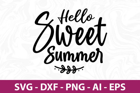 Hello Sweet Summer svg SVG orpitasn 