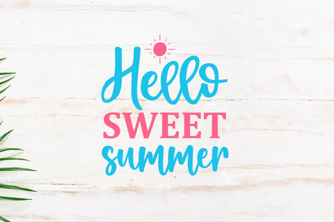 Hello sweet summer SVG SVG Regulrcrative 
