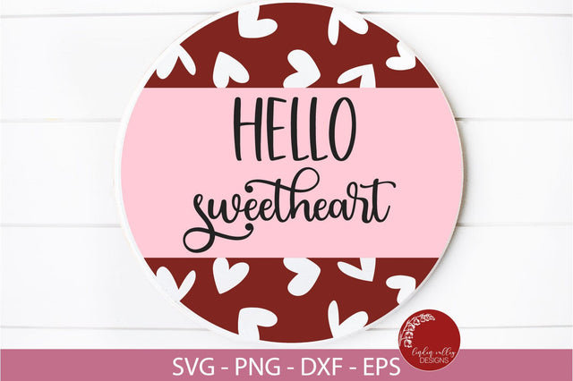 Hello Sweetheart SVG-Valentine Round Sign SVG SVG Linden Valley Designs 