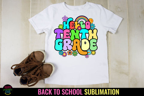 Hello Tenth Grade First Day School I Back to School PNG Sublimation Happy Printables Club 