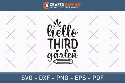 Hello Third Garten Back To School Svg Teacher Svg School Svg First Day Of School Graduation Svg Back To School Back To School Shirt Back To School Png SVG Debashish Barman 