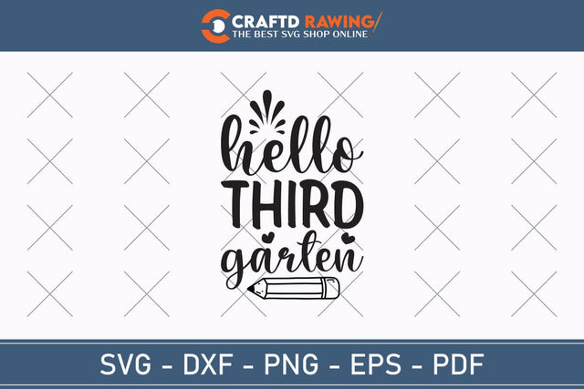 Hello Third Garten Back To School Svg Teacher Svg School Svg First Day Of School Graduation Svg Back To School Back To School Shirt Back To School Png SVG Debashish Barman 