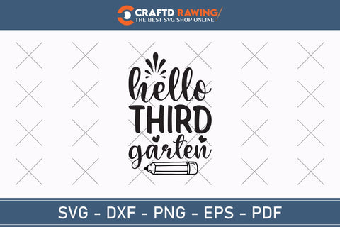 Hello Third Garten Back To School Svg Teacher Svg School Svg First Day Of School Graduation Svg Back To School Back To School Shirt Back To School Png SVG Debashish Barman 