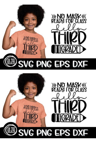 Hello Third Grade - No Mask -Ready For Class SVG PNG EPS DXF SVG On the Beach Boutique 