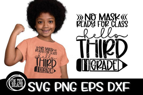 Hello Third Grade - No Mask -Ready For Class SVG PNG EPS DXF SVG On the Beach Boutique 