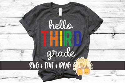 Hello Third Grade - Rainbow Back to School SVG PNG DXF Cut Files SVG Cheese Toast Digitals 