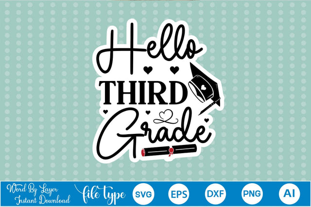 Hello Third Grade Sticker SVG SVGs,Quotes and Sayings,Food & Drink,On Sale, Print & Cut SVG DesignPlante 503 