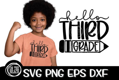 Hello Third Grade Svg - Back To School - SVG -SVG PNG EPS SVG On the Beach Boutique 
