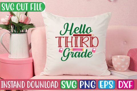 Hello Third Grade SVG Cut File SVGs, Quotes and Sayings, Food & Drink, Holiday,On Sale, SVG Studio Innate 