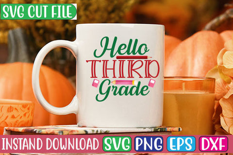 Hello Third Grade SVG Cut File SVGs, Quotes and Sayings, Food & Drink, Holiday,On Sale, SVG Studio Innate 