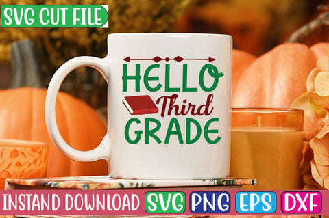 Hello Third Grade SVG Cut File SVGs, Quotes and Sayings, Food & Drink, Holiday,On Sale, SVG Studio Innate 