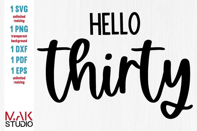 Hello thirty svg, Hello thirty svg file, Thirty and fabulous svg, 30 and fabulous svg, 30th birthday svg, Hello 30 svg dxf SVG MAKStudion 