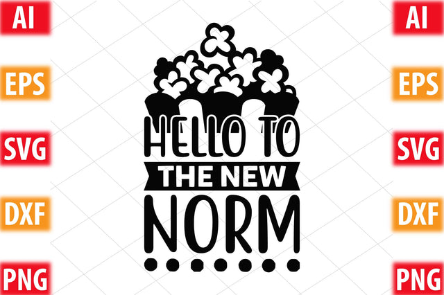 Hello To The New Norm SVG SVGista 