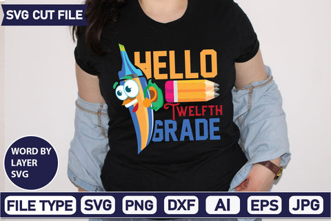 Hello Twelfth Grade SVG Cut File SVG DesignPlante 503 