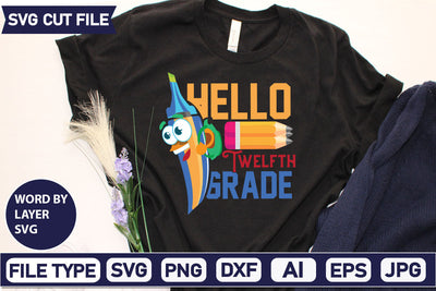 Hello Twelfth Grade SVG Cut File SVG DesignPlante 503 
