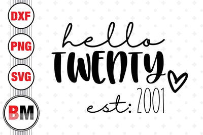 Hello Twenty Birthday SVG, PNG, DXF Files SVG BMDesign 
