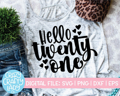 Hello Twenty-One | Birthday Quote SVG Cut File SVG Crazy Crafty Lady Co. 