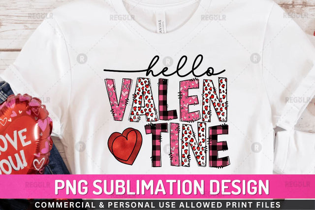 Hello valentine Sublimation Design Sublimation Regulrcrative 