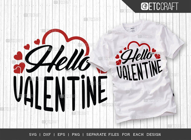 Hello Valentine SVG Cut File | Funny Valentines Svg | 14 February Svg | Loved heart Svg | Valentine Gift Svg | Valentine's Day Svg | Valentine's Day Quote Design SVG ETC Craft 