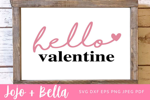 Hello Valentine SVG, love quote, modern farmhouse Svg, Valentines Day Svg, wall decor, Family Svg, Cricut SVG, laser cut file, Cricut SVG SVG Jojo&Bella 