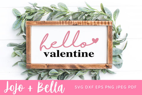Hello Valentine SVG, love quote, modern farmhouse Svg, Valentines Day Svg, wall decor, Family Svg, Cricut SVG, laser cut file, Cricut SVG SVG Jojo&Bella 