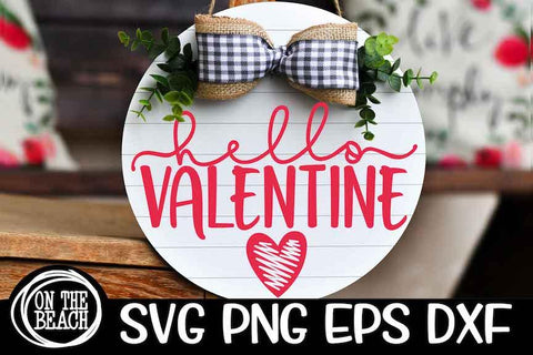 Hello Valentine SVG PNG EPS DXF - Valentine Door Mat Round Wood Sign SVG On the Beach Boutique 