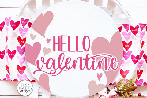 Hello Valentine SVG | Round Design SVG Diva Watts Designs 
