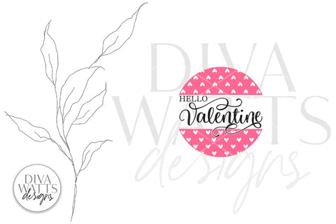 Hello Valentine SVG | Round Design SVG Diva Watts Designs 