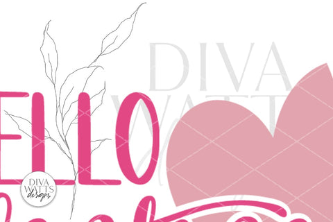 Hello Valentine SVG | Round Design SVG Diva Watts Designs 