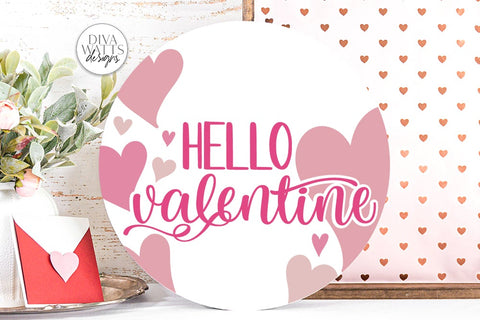 Hello Valentine SVG | Round Design SVG Diva Watts Designs 
