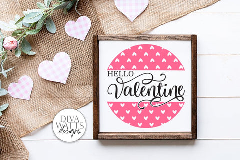 Hello Valentine SVG | Round Design SVG Diva Watts Designs 
