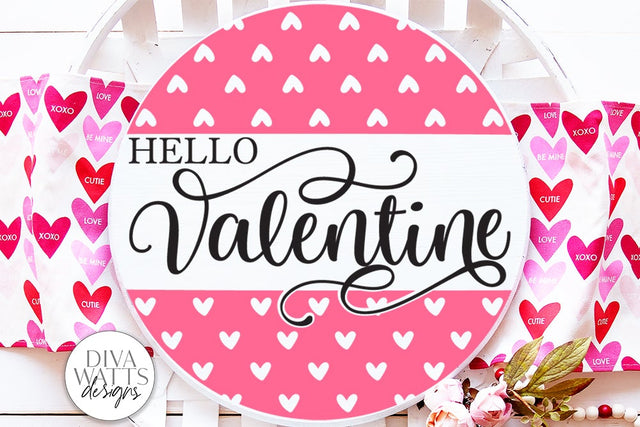 Hello Valentine SVG | Round Design SVG Diva Watts Designs 