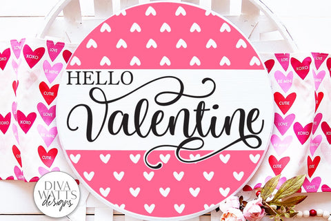 Hello Valentine SVG | Round Design SVG Diva Watts Designs 